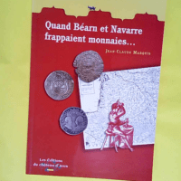 Quand Béarn et Navarre frappaient monnaies  ...