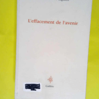 L effacement de l avenir  – Pierre-Andr...