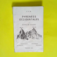 PYRÉNÉES OCCIDENTALES ASPE et OSSAU par R. ...