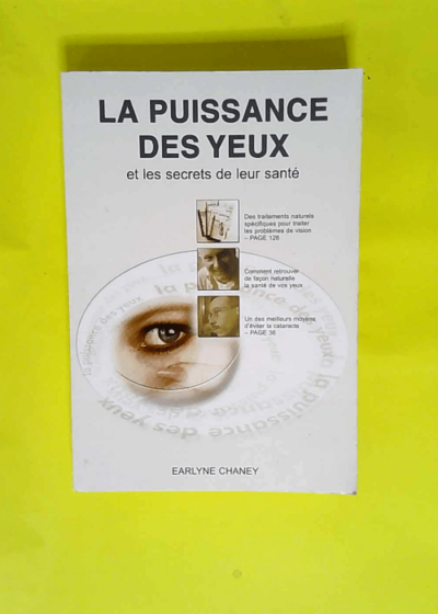 La Puissance Des Yeux Et Les Secrets De Leur Santé  - Earlyne Chaney