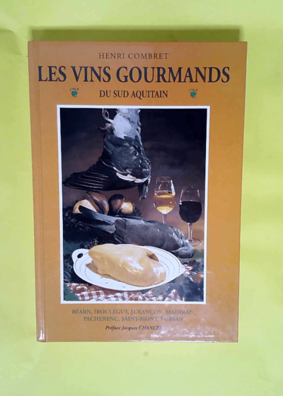 Les vins gourmands du Sud Aquitain.  - COMBRET Henri