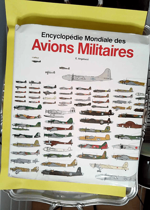 Encyclopédie des avions militaires du monde De 1914 à aujourd hui – Paolo Matricardi