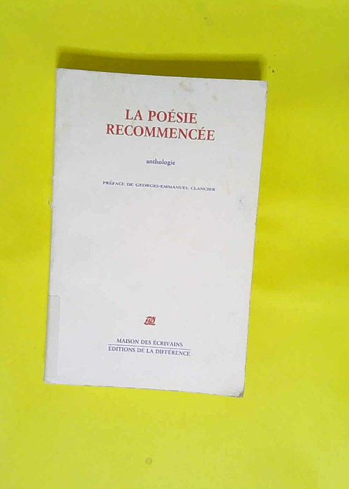 La poésie recommencée Anthologie –