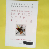 Introduction à la philosophie russe. Des ori...