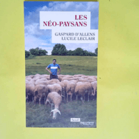 Les Néo-paysans  – Gaspard d Allens