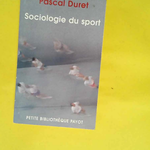 Sociologie du sport  – Pascal Duret