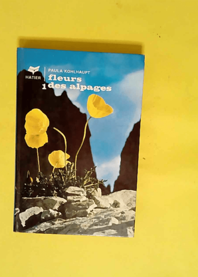 Fleurs Des Alpages - Tome 1 - KOHLHAUPT Paula