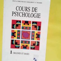 Cours De Psychologie Tome 1 Origines Et Bases...