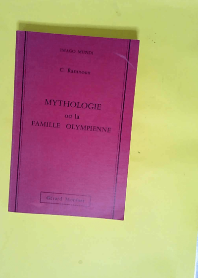 Mythologie ou la famille olympienne  - Clémence Ramnoux