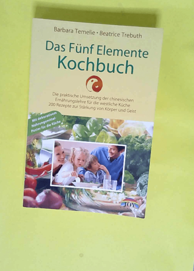 Das Fünf Elemente Kochbuch  - Temelie Trebuth