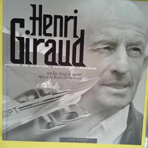 Henri Giraud Pilote de montagne pilote de lé...