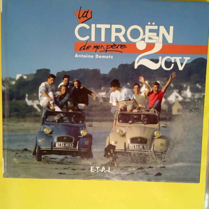 La Citroën 2 cv de mon père  – A. Dem...