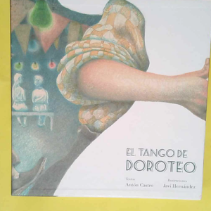 el tango de Doroteo  – Antón CASTRO