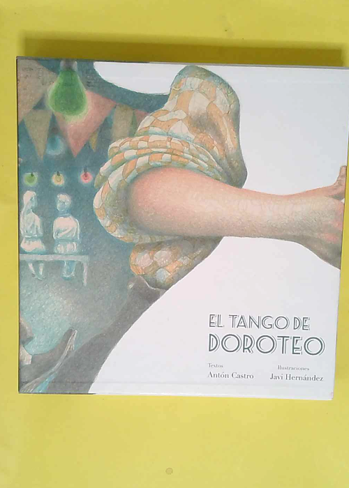el tango de Doroteo  – Antón CASTRO
