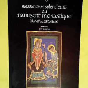 Naissance et splendeurs du manuscrit monastiq...