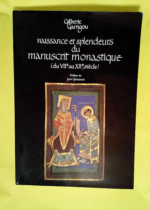 Naissance et splendeurs du manuscrit monastiq...