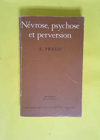 Névrose psychose et perversion  - Sigmund Freud