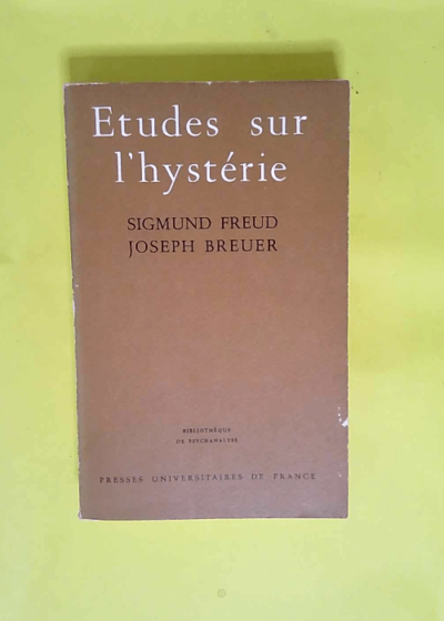 Etudes sur l hystérie  - Sigmund Freud