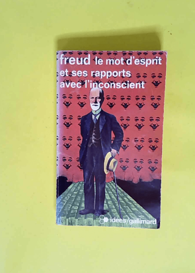 Le Mot D Esprit Et Ses Rapports Avec L Inconscient  - Freud Sigmund