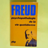 Psychopathologie de la vie quotidienne  &#821...