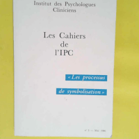 Les Cahiers De L Ipc Le Processus De Symbolis...