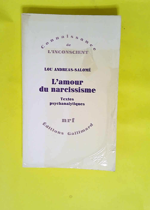 L amour du narcissisme Textes psychanalytiques – Lou Andreas-Salomé