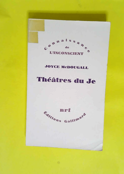 Théâtres du Je  - Joyce McDougall