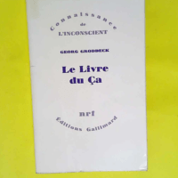 Le Livre du Ça  – Georg Groddeck