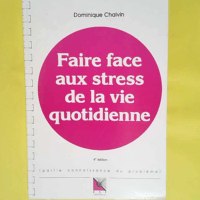 Faire face aux stress de la vie quotidienne  ...