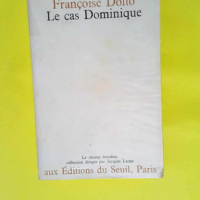 Le cas Dominique  – Dolto Françoise