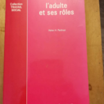 L’adulte Et Ses Rôles – Helen-Harris Perlman