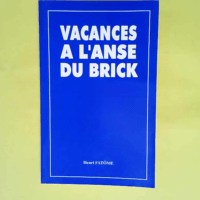 Vacances à l anse du brick  – Fatôme ...