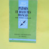 Patois et dialectes français  – Pierre Guiraud