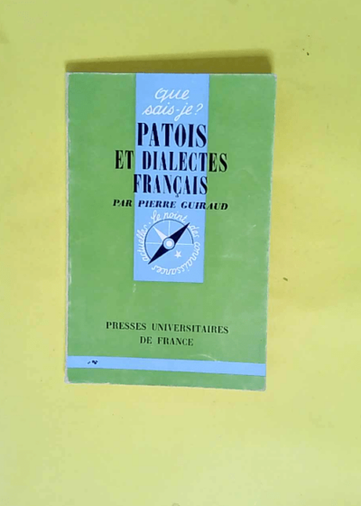 Patois et dialectes français  - Pierre Guiraud