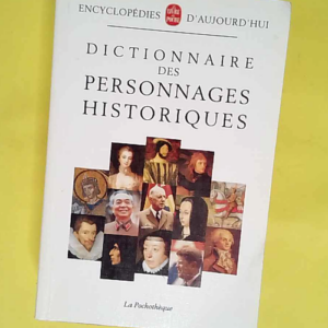 Dictionnaire des personnages historiques  &#8...