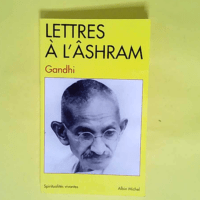 Lettres à l Ashram  – Mahatma Gandhi