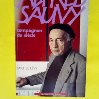 Alfred sauvy compagnon du siecle  – LEV...