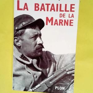 La bataille de la Marne  – Pierre Mique...