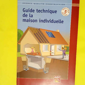 Guide technique de la maison individuelle  &#...