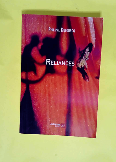 Reliances  - Philippe Dufourcq