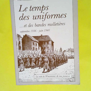 Le Temps des uniformes… et des bandes m...