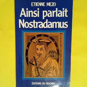 Ainsi parlait Nostradamus  – Etienne Me...