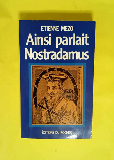 Ainsi parlait Nostradamus  - Etienne Mezo