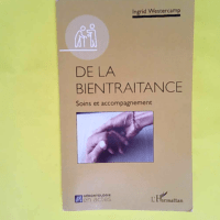 De la bientraitance Soins et accompagnement &...