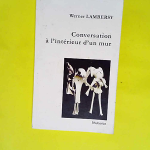 Conversation à l intérieur d un mur  &#8211...