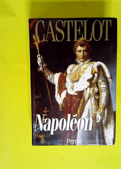 Napoléon  - André Castelot