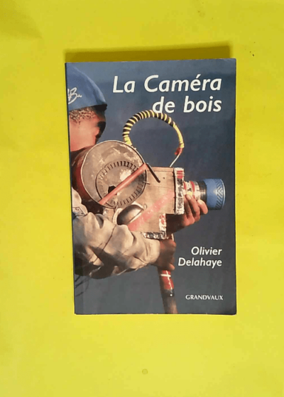 La Camera De Bois  - Delahaye olivier