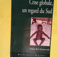 Crise Globale Un Regard Du Sud  – Hakim...