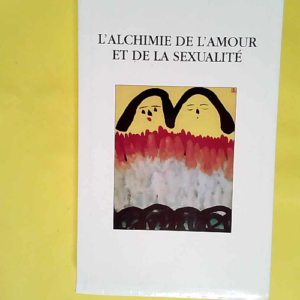 L Alchimie De L Amour Et De La Sexualite  &#8...