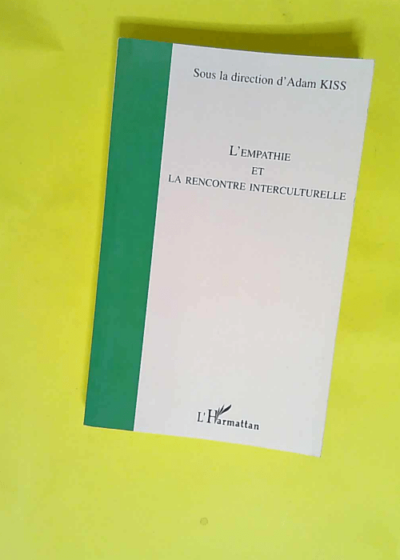 L Empathie Et La Rencontre Interculturelle  - Adam Kiss